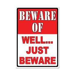TIN SIGN BEWARE JUST BEWARE